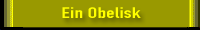 Ein Obelisk-M